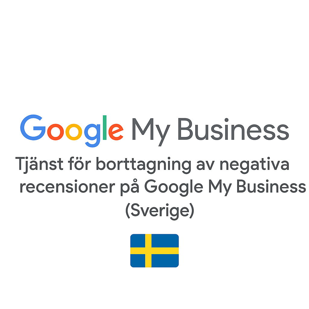 Tjänst för borttagning av negativa recensioner på Google My Business (Sverige)