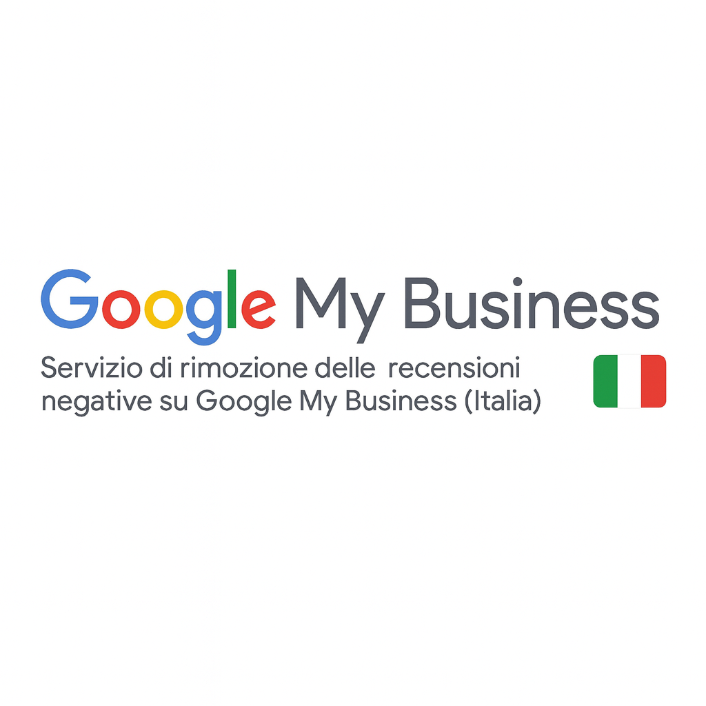 Servizio di rimozione delle recensioni negative su Google My Business (Italia)