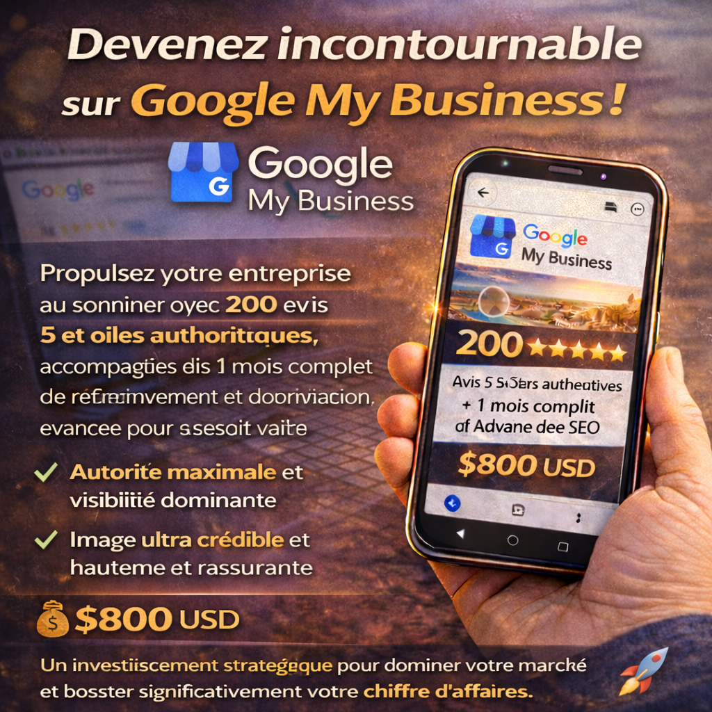 Devenez incontournable sur Google My Business !