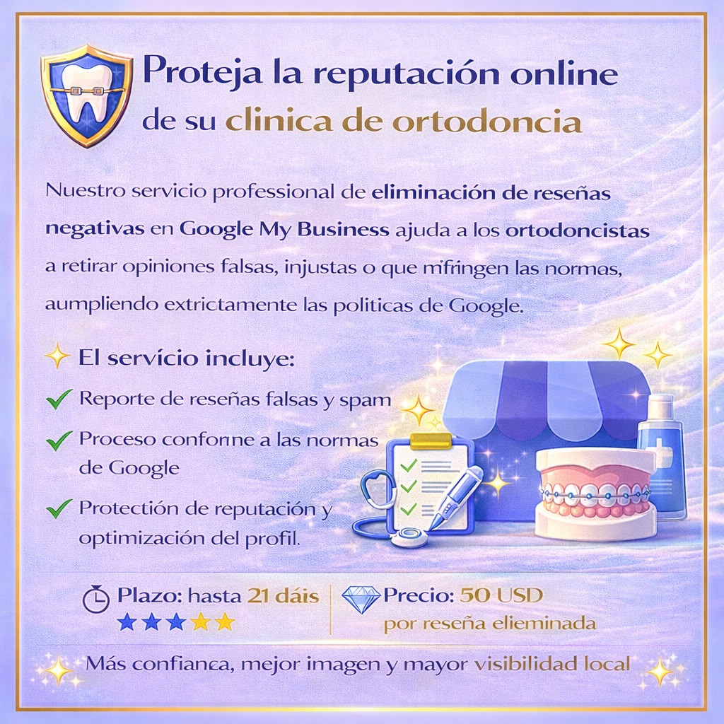 Proteja la reputación online de su clínica de ortodoncia