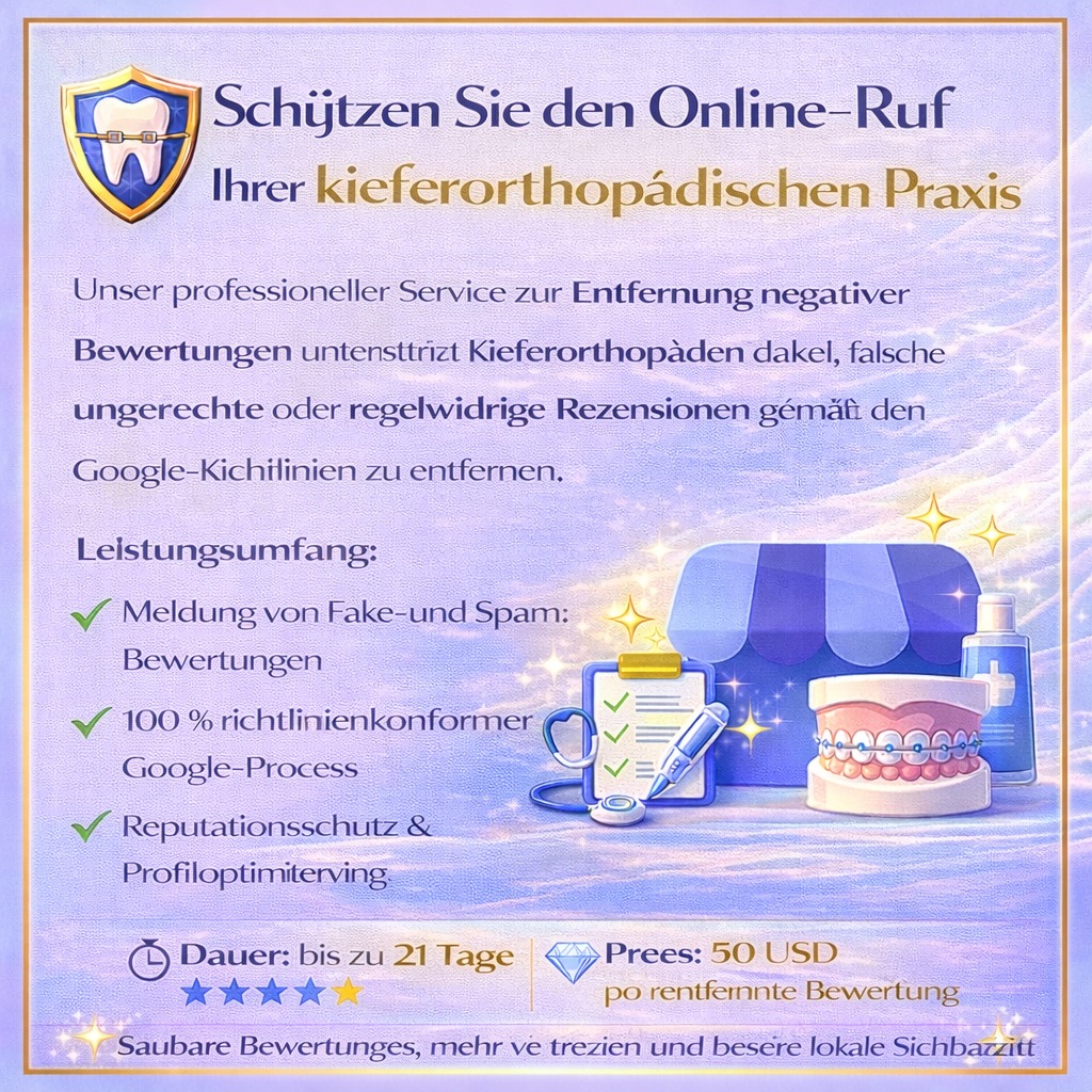 Schützen Sie den Online-Ruf Ihrer kieferorthopädischen Praxis