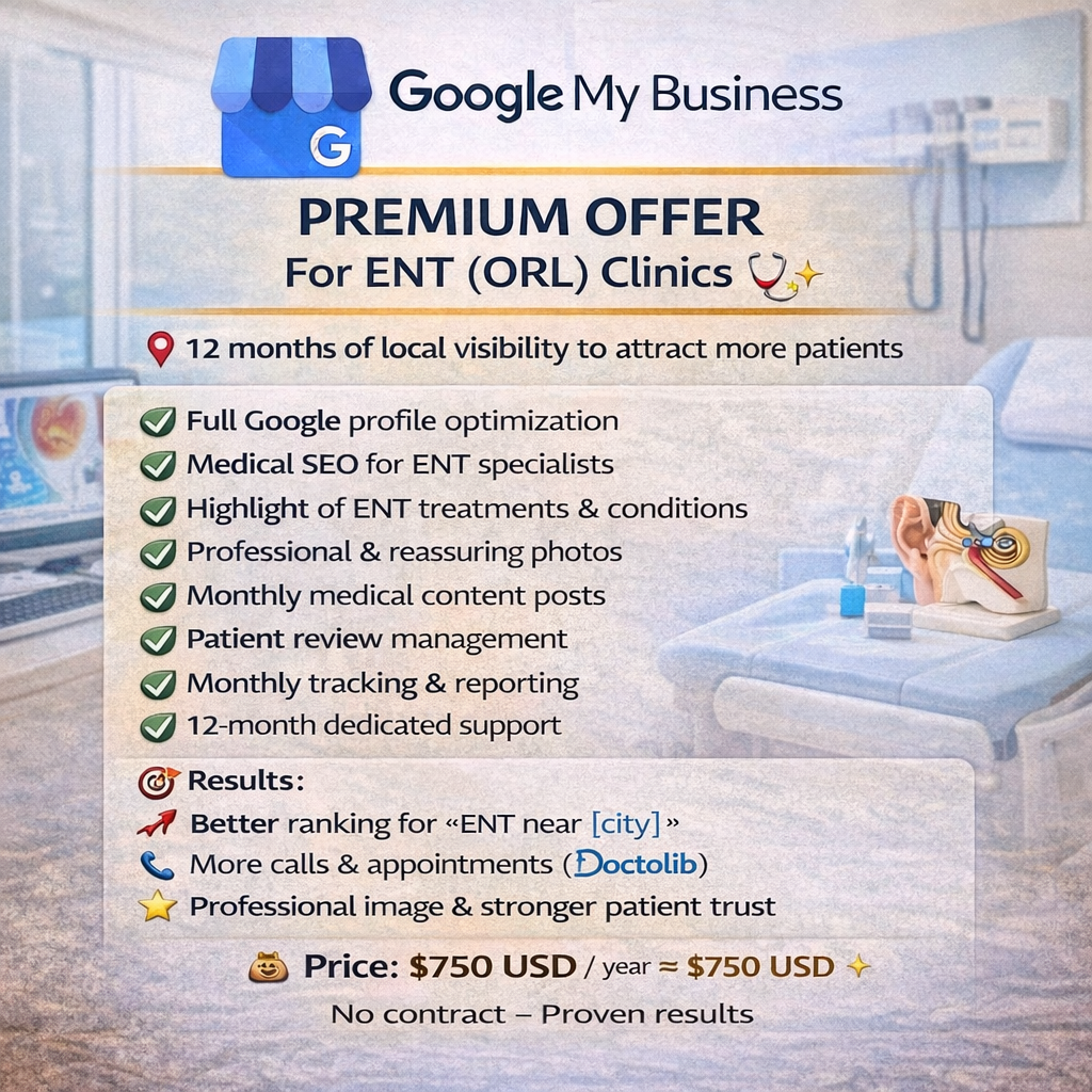 PREMIUM GOOGLE MY BUSINESS OFFER For ENT (ORL) Clinics
