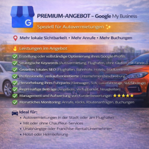 PREMIUM-ANGEBOT – Google My Business Speziell für Autovermietungen