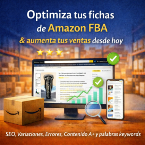 Optimiza tus fichas de Amazon FBA y aumenta tus ventas desde hoy