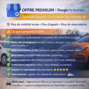 OFFRE PREMIUM – Google My Business Spéciale Agences de Location de Voitures*