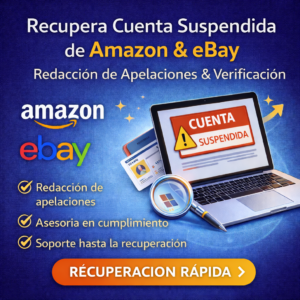Recupera tu Cuenta Suspendida de Amazon o eBay Rápidamente y con Seguridad