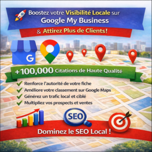 Boostez votre visibilité locale sur Google My Business et attirez plus de clients