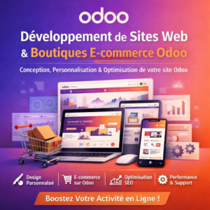 Expert Odoo : Création et Personnalisation de Sites Web & Boutiques E-commerce Performantes