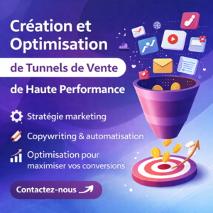 Création et Optimisation de Tunnels de Vente Performants pour Votre Business