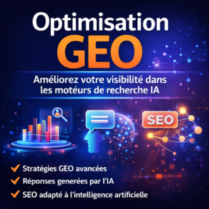 Optimisation GEO : Boostez votre visibilité dans les moteurs d’IA