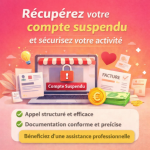 Déblocage et réactivation de compte vendeur suspendu