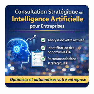 Consultation Stratégique en Intelligence Artificielle pour Entreprises