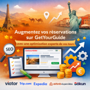Augmentez vos réservations sur GetYourGuide avec une optimisation experte de vos tours
