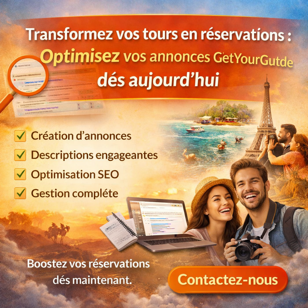Transformez vos tours en réservations : Optimisez vos annonces GetYourGuide dès aujourd’hui