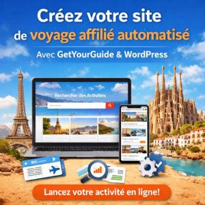 Créez votre site de voyage affilié automatisé avec GetYourGuide