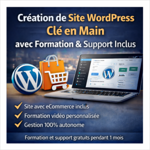 Création de Site WordPress Clé en Main avec Formation & Support Inclus