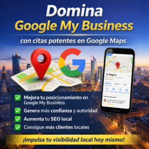 Domina Google My Business con potentes citas en Google Maps