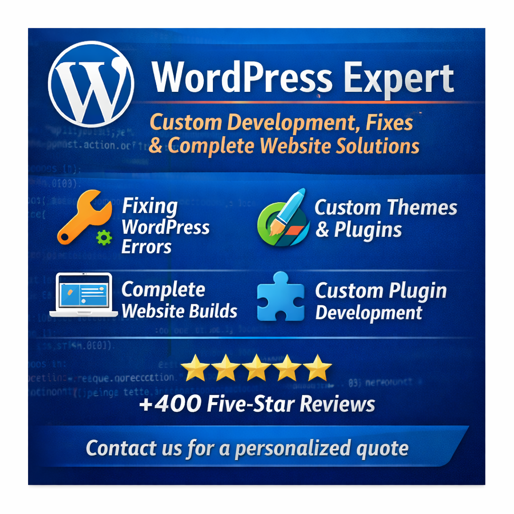 WordPress Expert – Custom Development, Fixes Complete Website Solutions