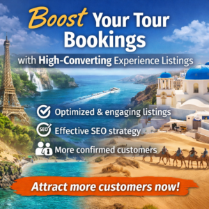 Boost Your Tour Bookings with High-Converting Experience Listings