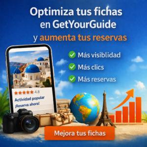 Optimiza tus fichas en GetYourGuide y aumenta tus reservas