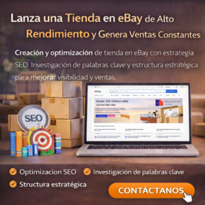 Crea y Escala Tu Tienda en eBay con una Estrategia SEO Probada