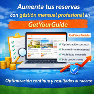 Aumenta tus reservas con gestión mensual profesional en GetYourGuide